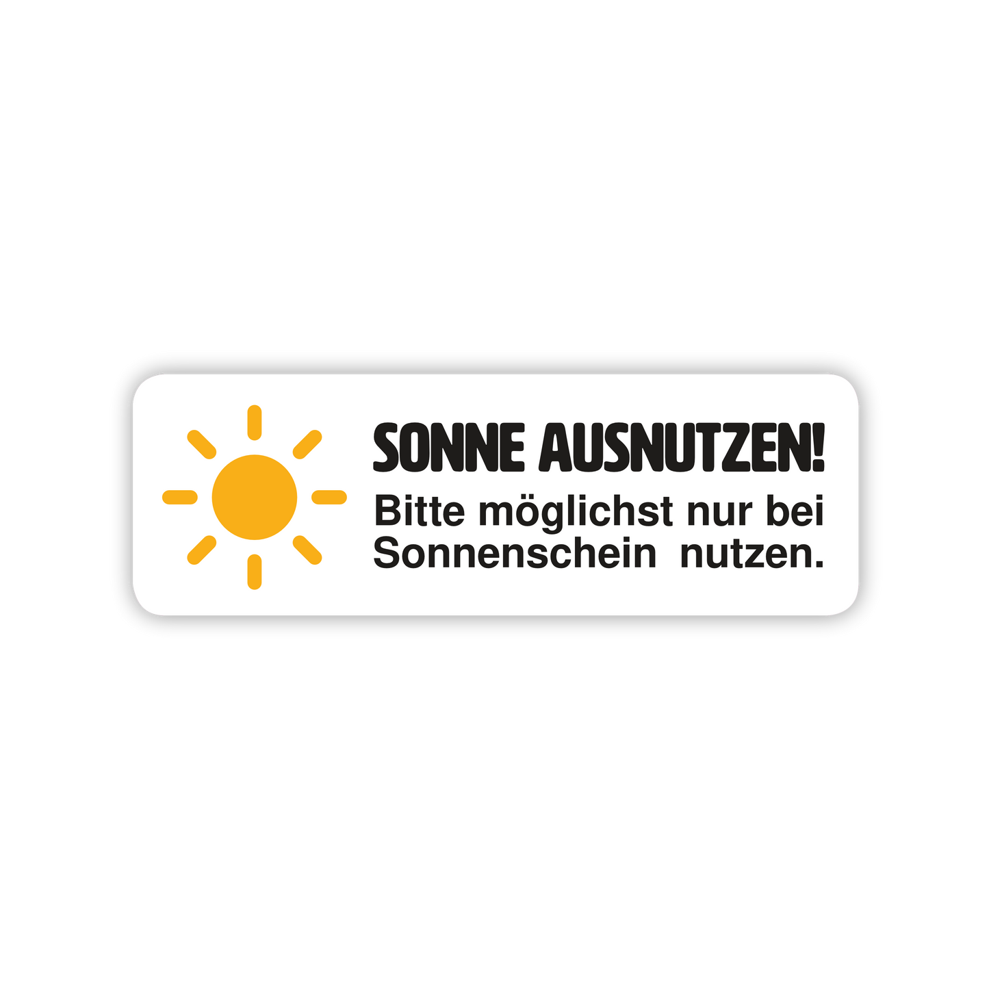 10 Stück - Aufkleber "Sonne ausnutzen"  - statisch haftend & wiederverwendbar - 66 x 22 mm